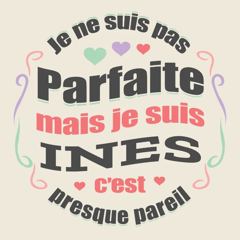 INES PARFAITE - PRENOM INES