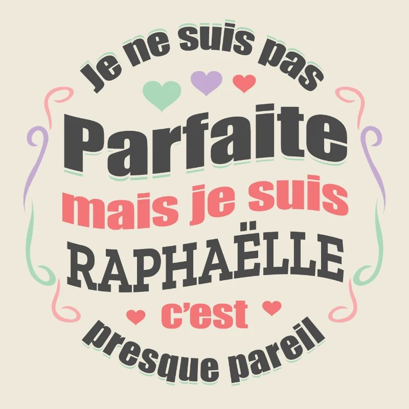 RAPHAËLLE PARFAITE - PRENOM RAPHAËLLE