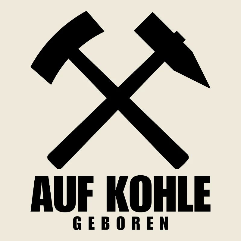 Ruhrpott Born on coal Pott Bergbau