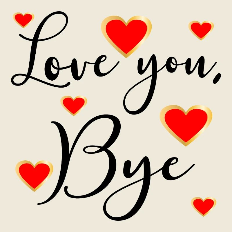 LOVE YOU BYE - Adieu