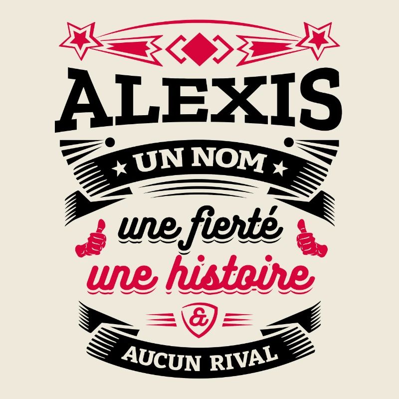ALEXIS UN NOM UNE FIERTÉ AUCUN RIVAL