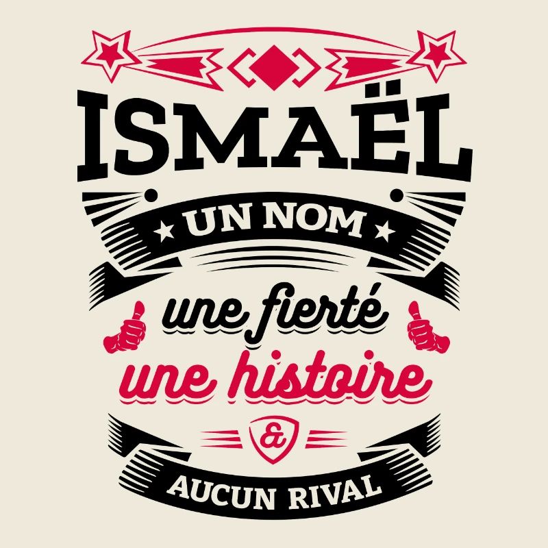 ISMAËL UN NOM UNE FIERTÉ AUCUN RIVAL