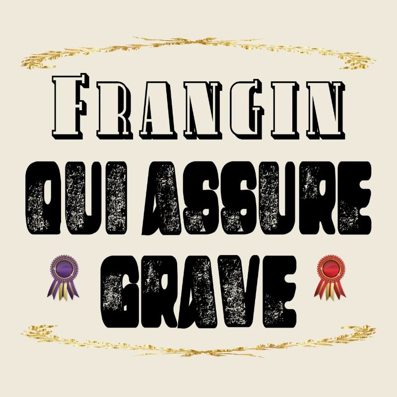 Frangin Qui Assure Grave
