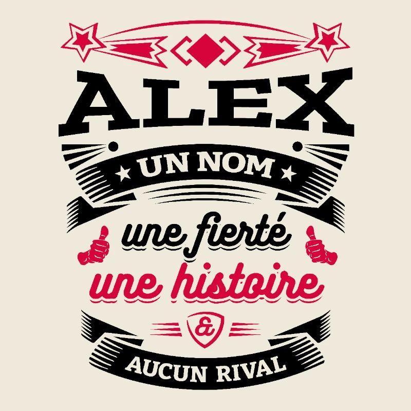 ALEX UN NOM UNE FIERTÉ AUCUN RIVAL