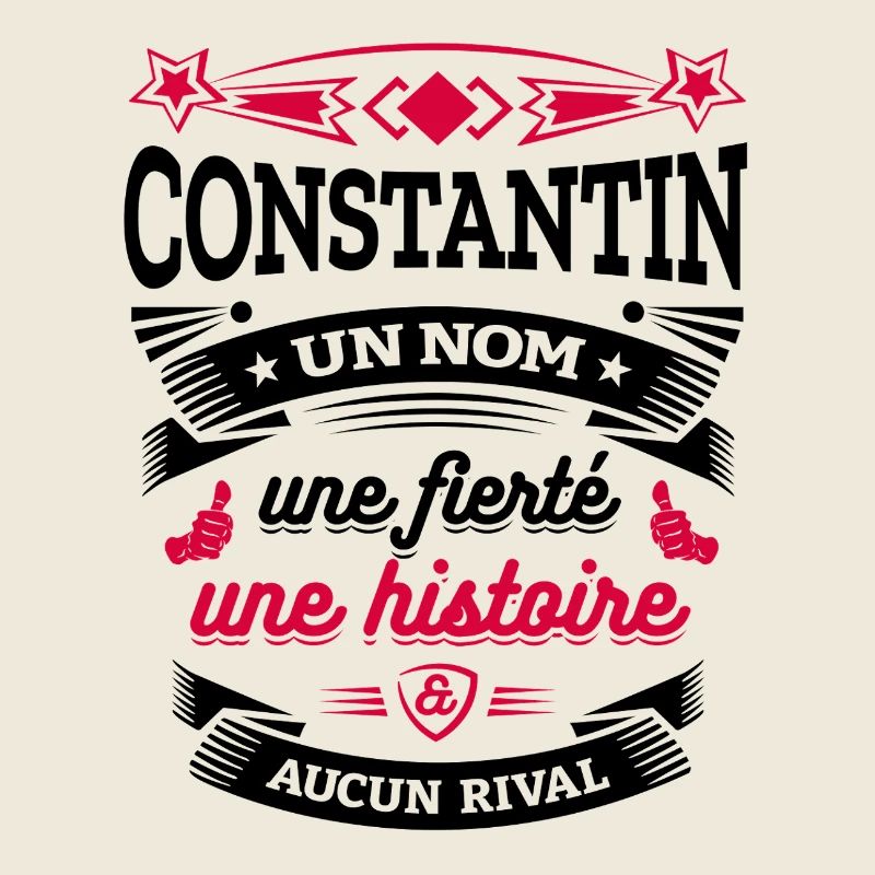 CONSTANTIN UN NOM UNE FIERTÉ AUCUN RIVAL