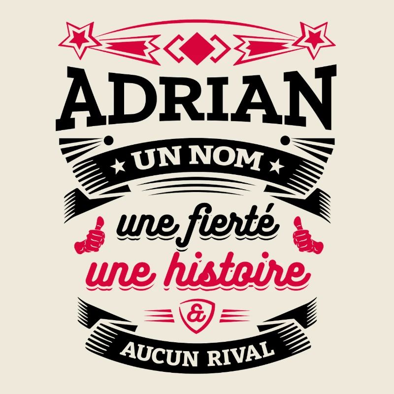 ADRIAN UN NOM UNE FIERTÉ AUCUN RIVAL
