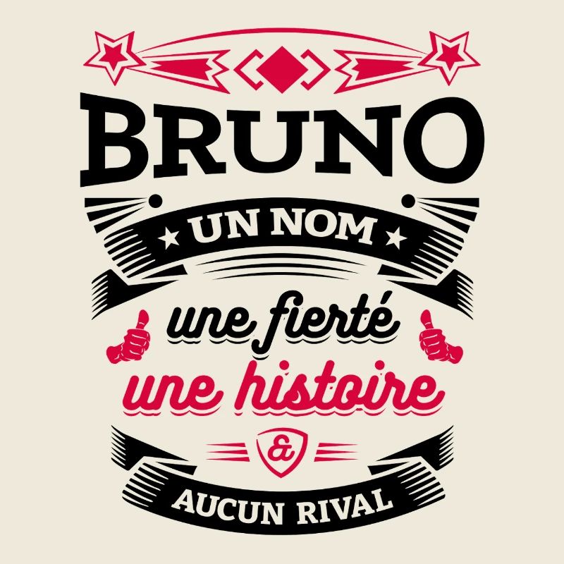 BRUNO UN NOM UNE FIERTÉ AUCUN RIVAL