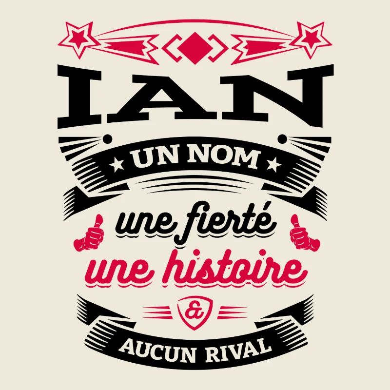 IAN UN NOM UNE FIERTÉ AUCUN RIVAL