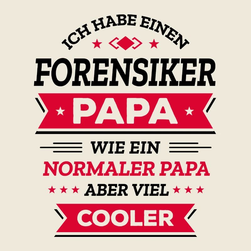 FORENSIKER PAPA - COOLER ALS NORMAL, VATERTAG