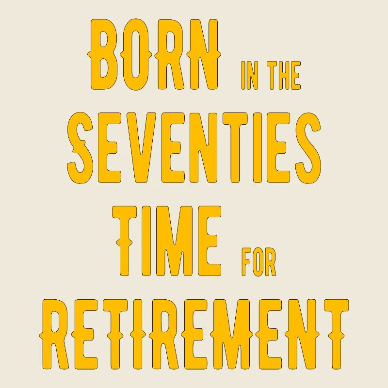 Geboren in den Siebzigern Ruhestand
