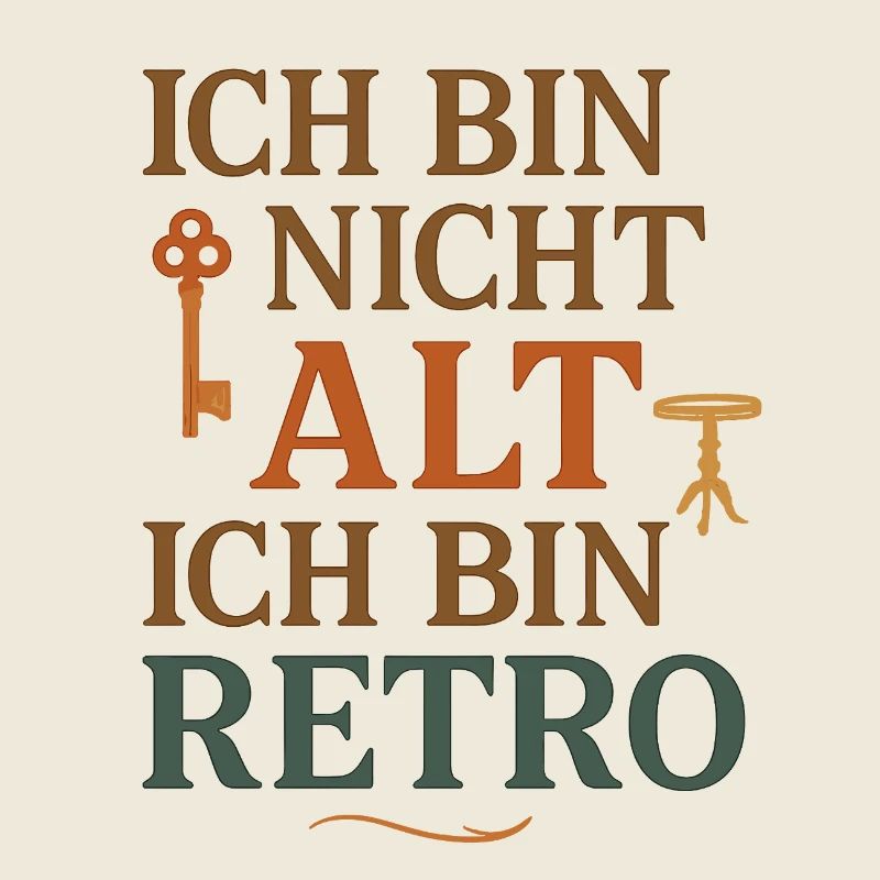 Ich bin nicht alt Retro