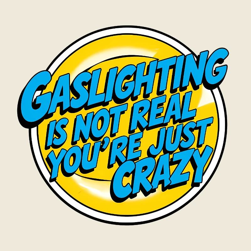 Gaslighting is not Real