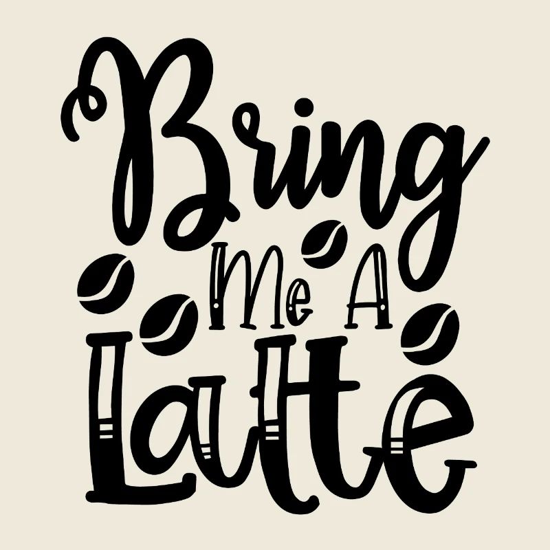 Bring mir einen Latte
