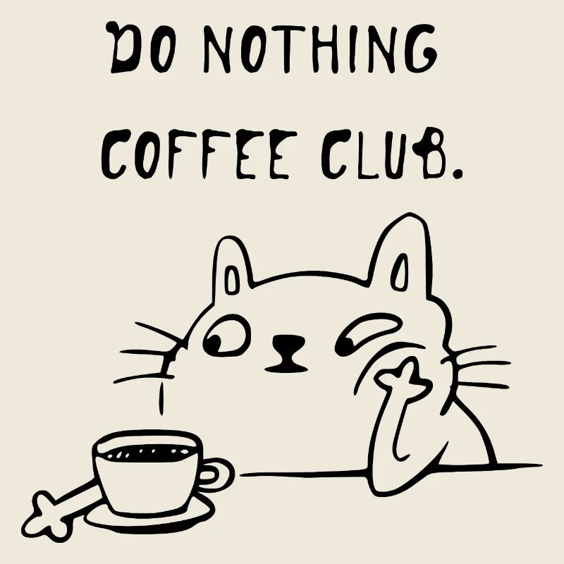 Do Nothing Coffee Club Katze