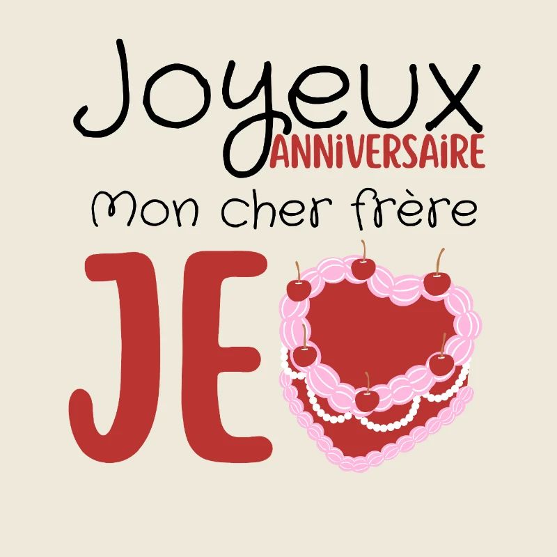 Joyeux anniversaire frère 