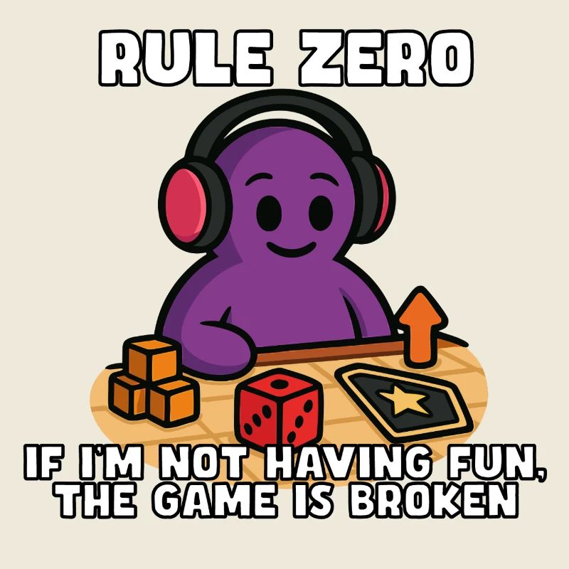 Rule Zero: If It's Not Fun, Fix It