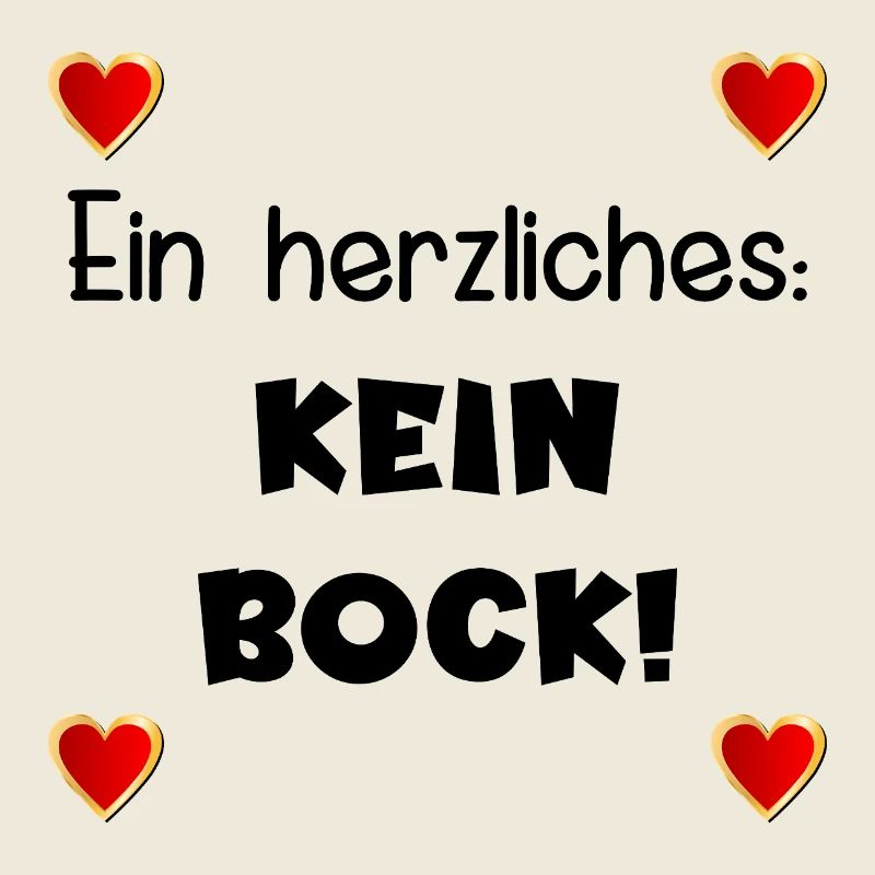 LUSTIGE SPRÜCHE KEIN BOCK HERZ