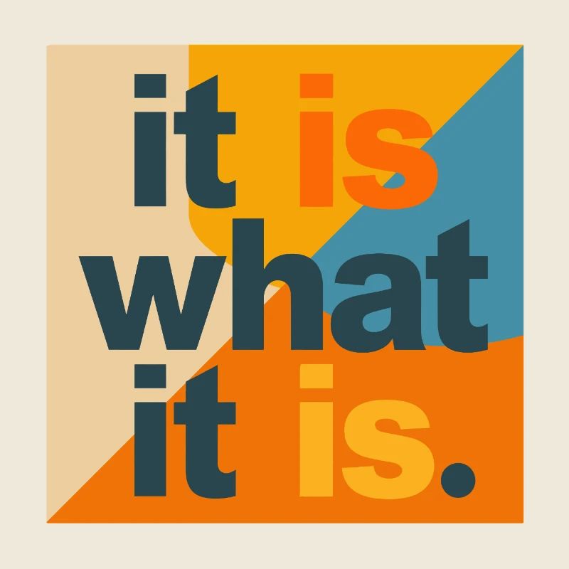 It Is What It Is – Typo Collage Pop Art