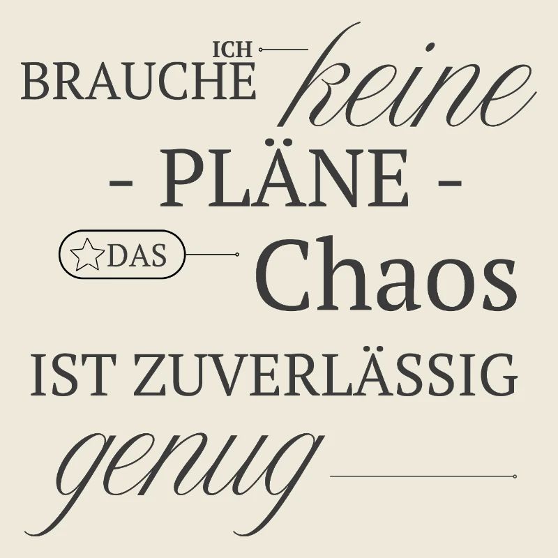 Pas de plan, le chaos est assez fiable