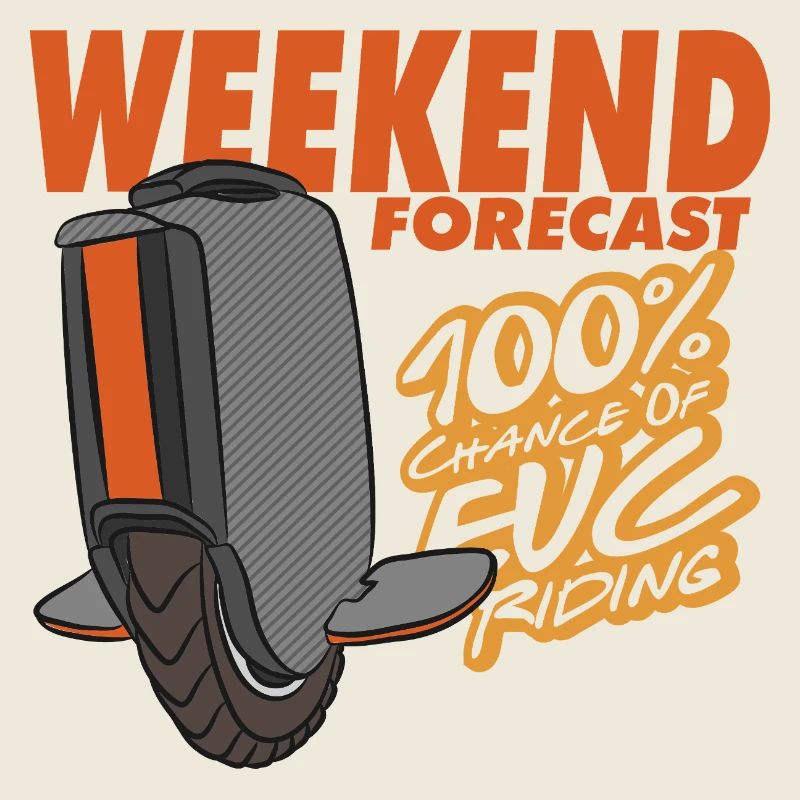 Weekend Forecast – 100% Chance of EUC Riding