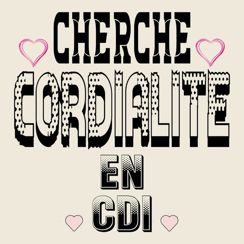 Cherche Cordialité en CDI