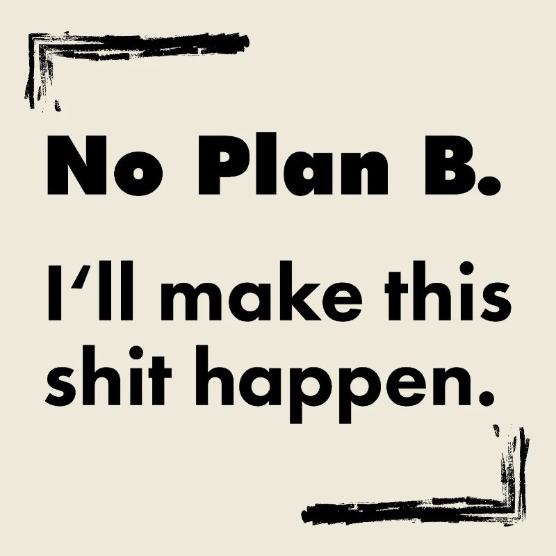 No Plan B – Clean Typo Saying Minimalist