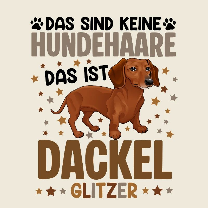 Das sind keine Hundehaare das ist Dackel Glitzer