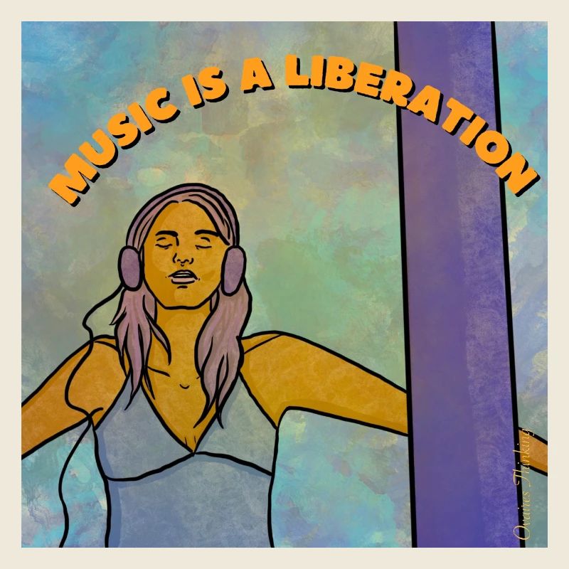 Music is a liberation