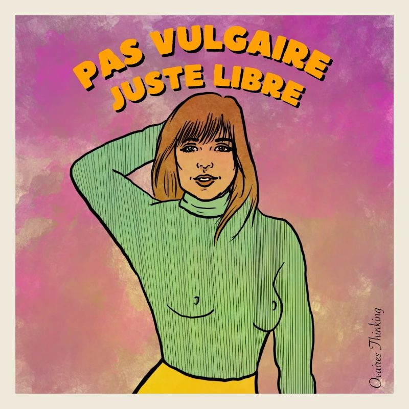 Nicht vulgär, einfach frei