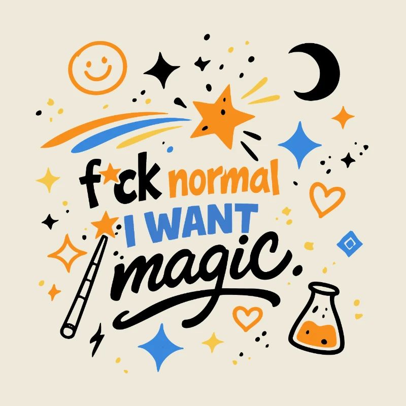 Merde normal Je veux une déclaration de gribouillis magique