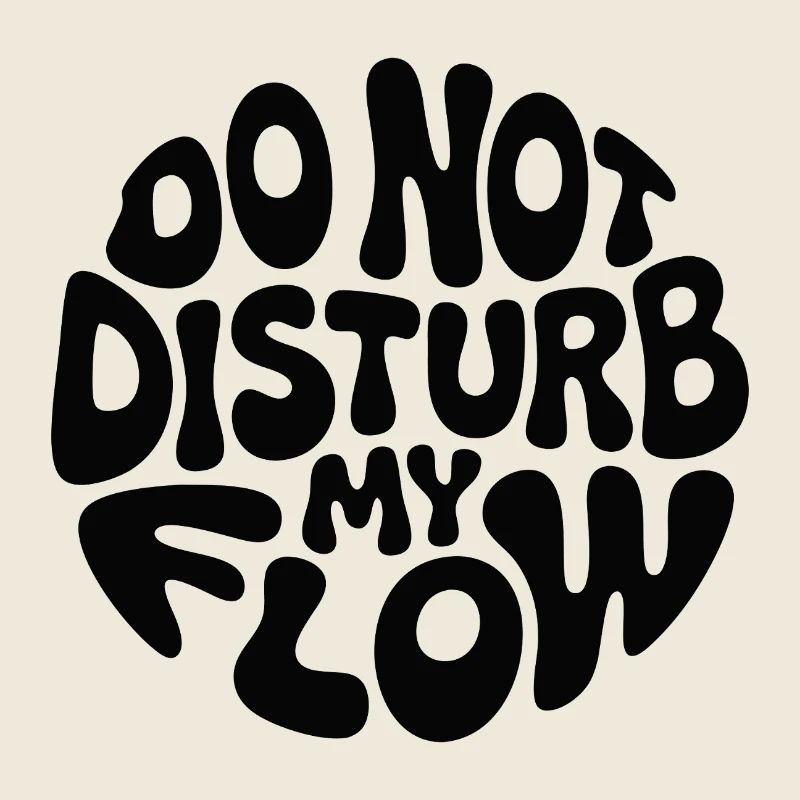 do not disturb my flow black branded