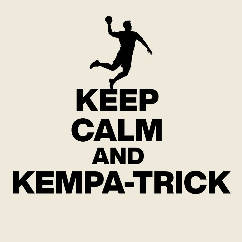 KEEP CALM & KEMPA-TRICK! DEUTSCHLAND HANDBALL