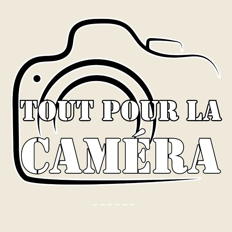 TOUT POUR LA CAMÉRA.