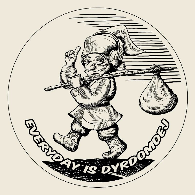 EVERYDAY IS DYRDOMDEJ