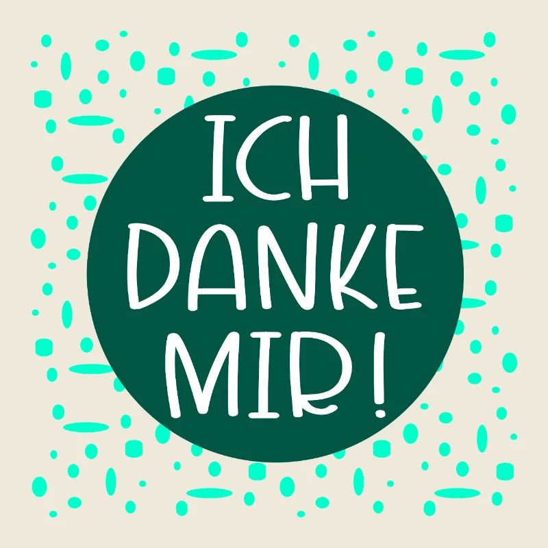 Ich danke mir Sprüche
