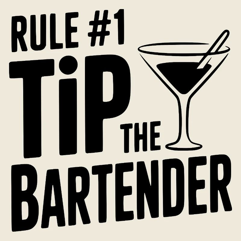 Rule #1 Tip the Bartender