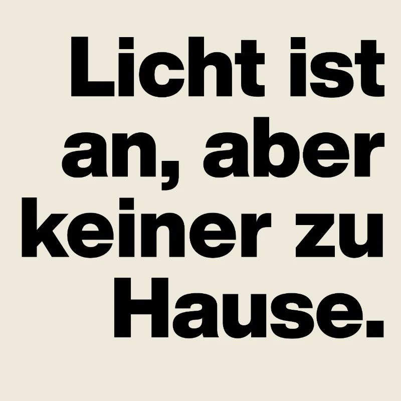 LIGHTS ARE ON, BUT NO ONE IS HOME. SARCASM