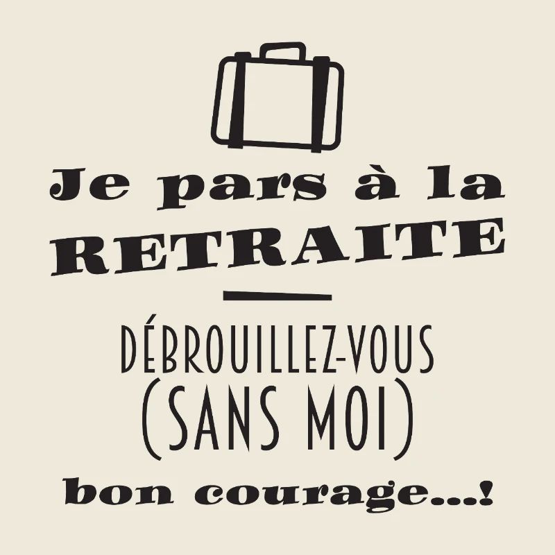 Bientôt la Retraite (texte noir)