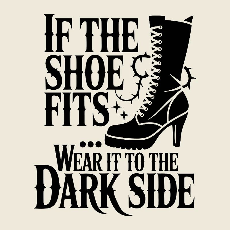Shoe Design Dark Side Saying
