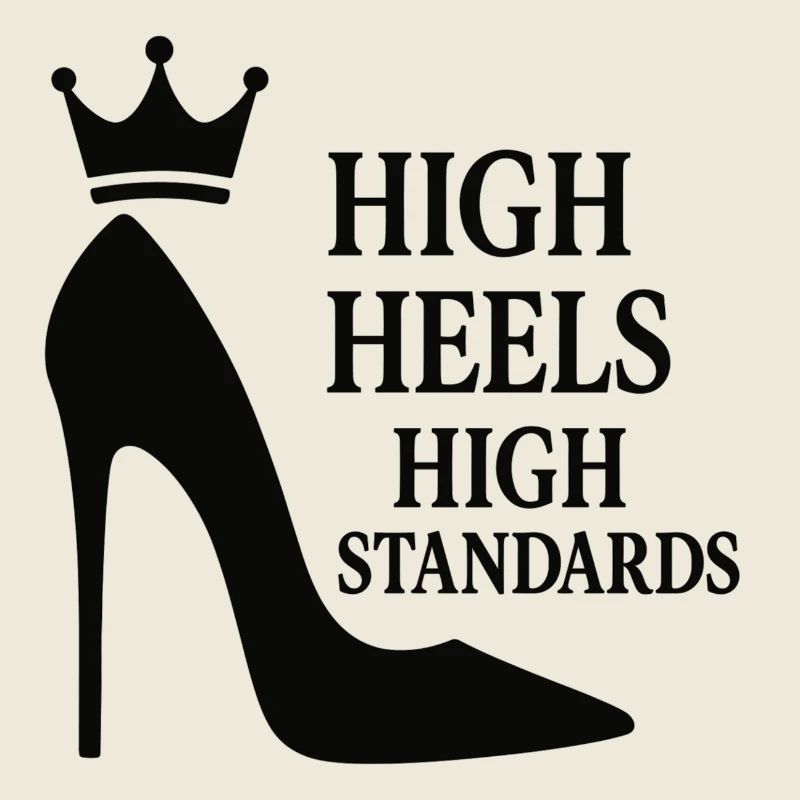 High Heels High Standards: Power-Statement Queen