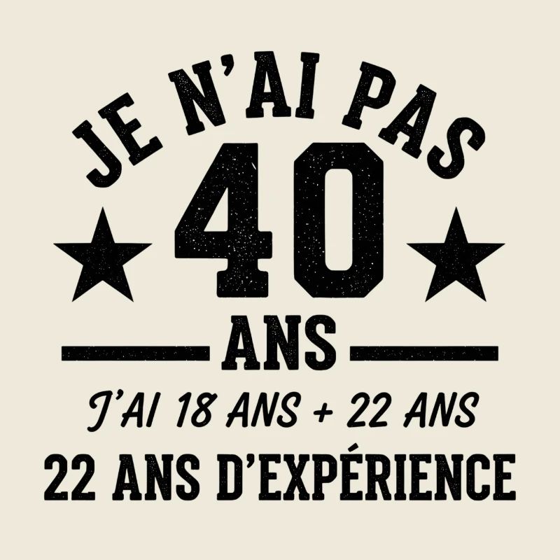 Je ne veux pas 40 ans