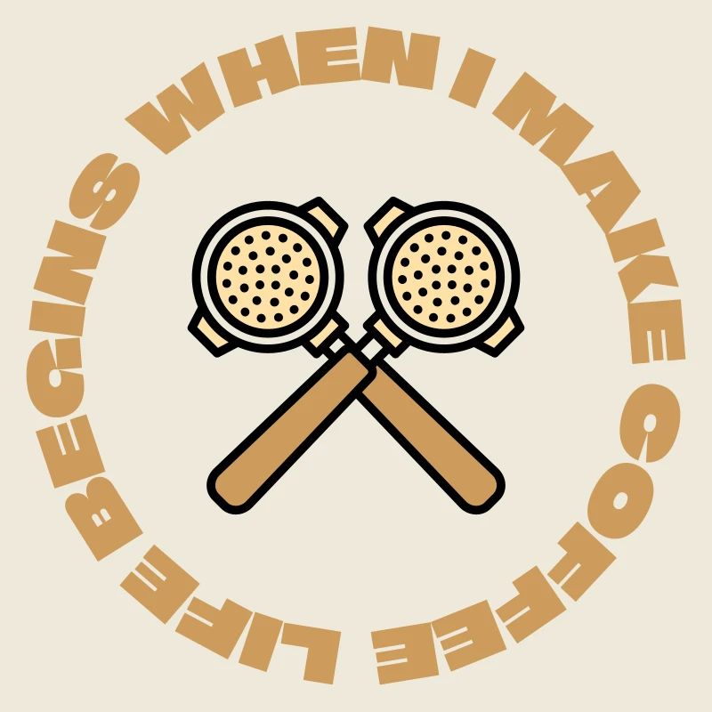 Life Begins when i make coffee - Kaffee Barista