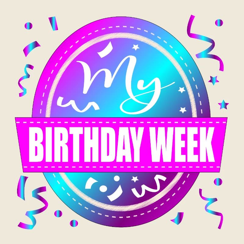 My Birthday Week Celebration
