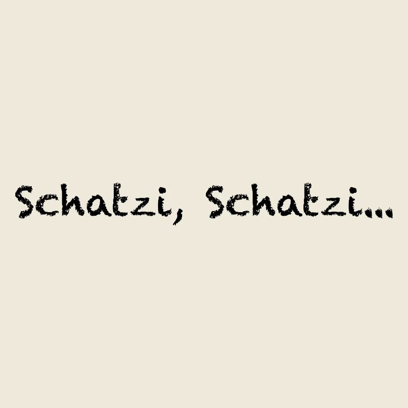 Schatzi, Schatzi...