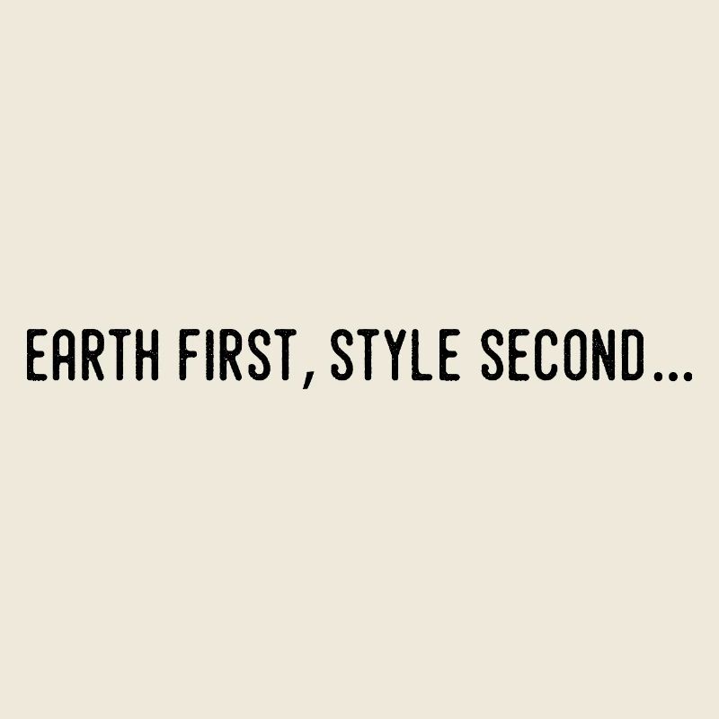 Earth first, second style...