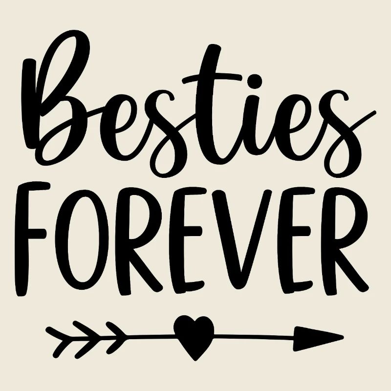 Besties Forever Best Friends