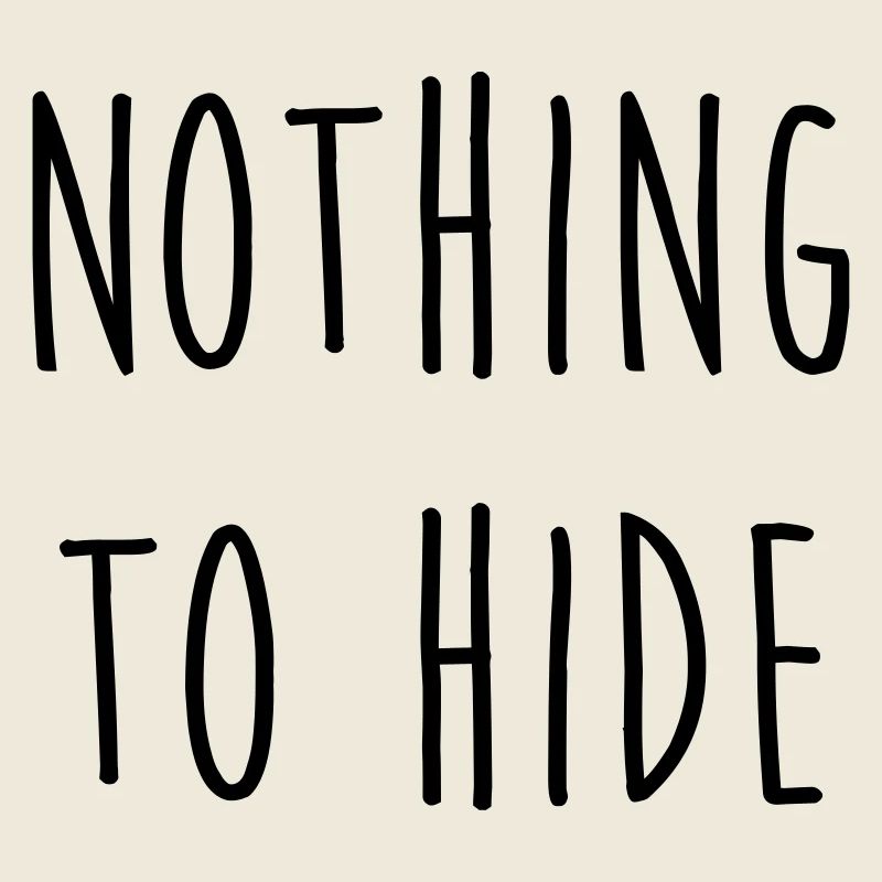 Nothing to Hide