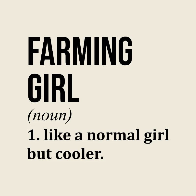 Farming Girl Funny Saying