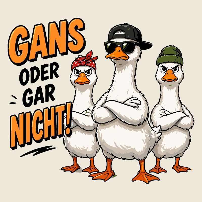  Gans Oder Gar Nicht Lustige Coole Gänse Gang Für