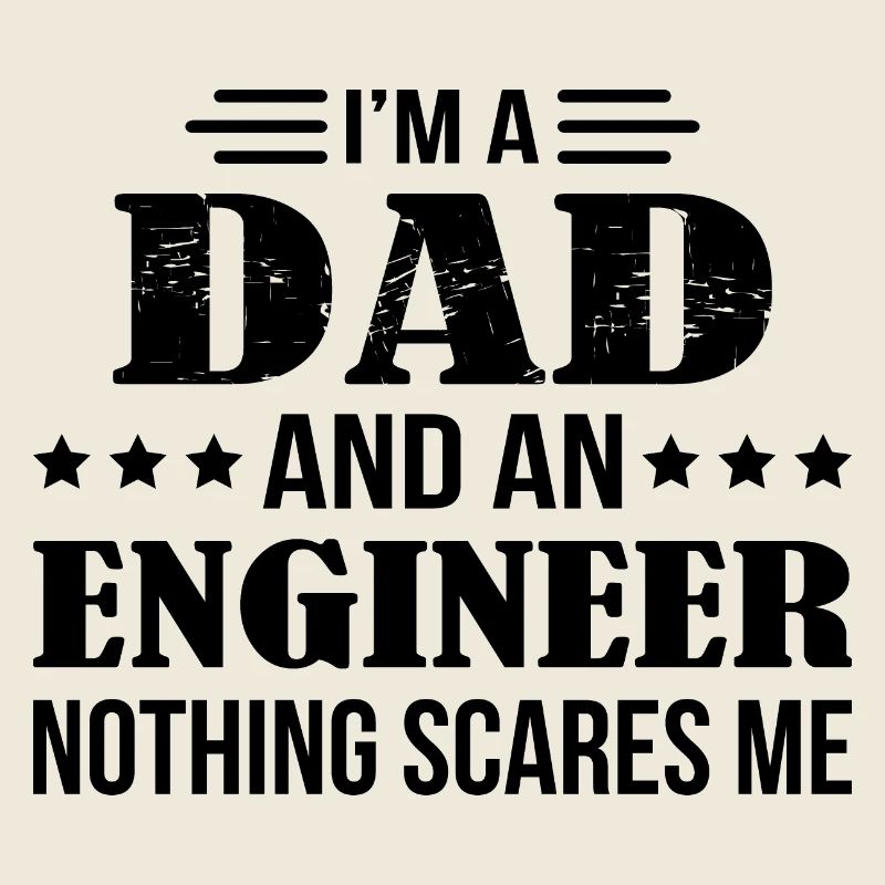 Dad Engineer Scares Me